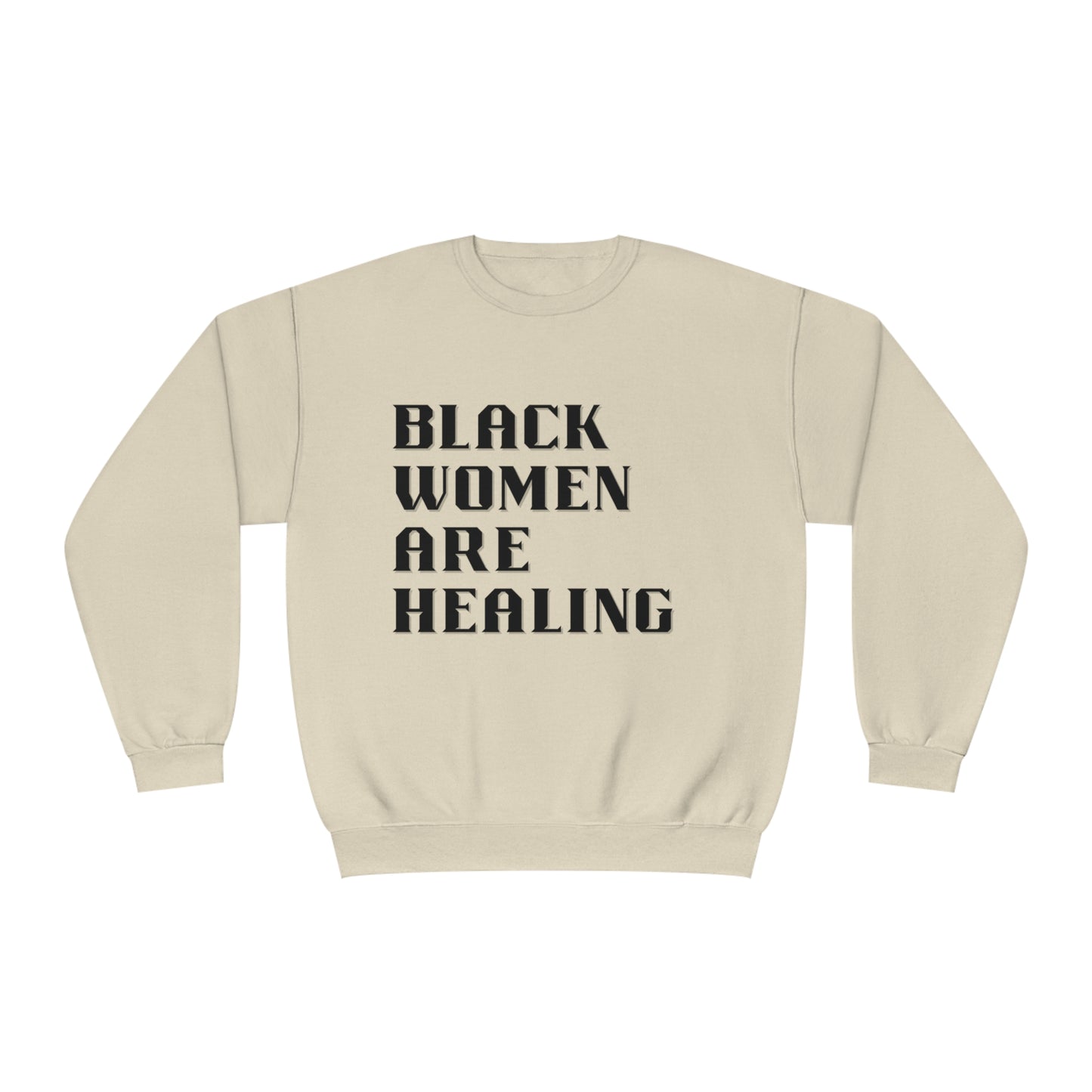 Black Women Are Healing Crewneck Sweatshirt