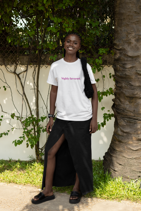 Highly Favored T-Shirt